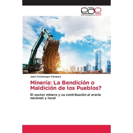 MinerÃ­a: La BendiciÃ³n o MaldiciÃ³n de los Pueblos?, (Paperback)