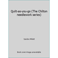 thumbnail image 1 of Pre-Owned Quilt-as-you-go (The Chilton needlework series) (Hardcover) 0801971012 9780801971013, 1 of 1