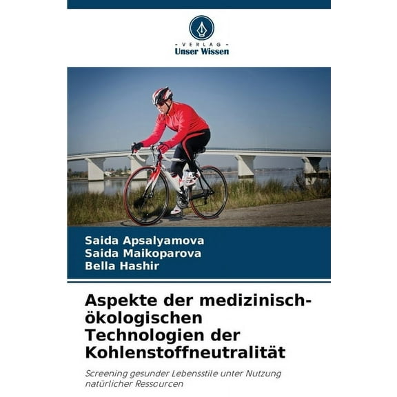 Aspekte der medizinisch-ökologischen Technologien der Kohlenstoffneutralität, (Paperback)