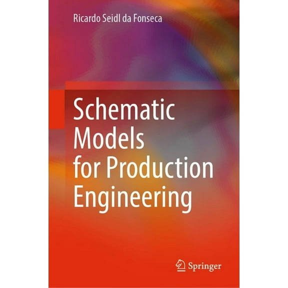 Schematic Models for Production Engineering, (Hardcover)