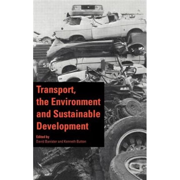 Pre-Owned Transport, the Environment and Sustainable Development, (Hardcover)