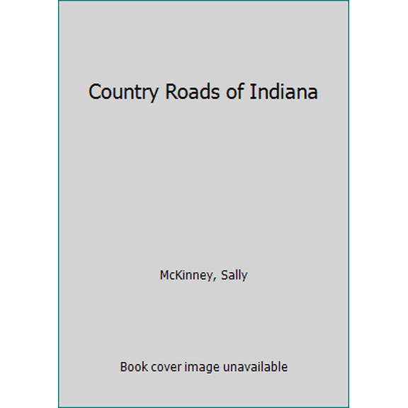 Pre-Owned Country Roads of Indiana (Paperback) 1566260108 9781566260107