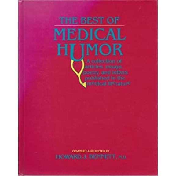 Pre-Owned The Best of Medical Humor: A Collection of Articles, Essays, Poetry, and Letters Published in the Medical Literature (Hardcover) 1560530030 9781560530039