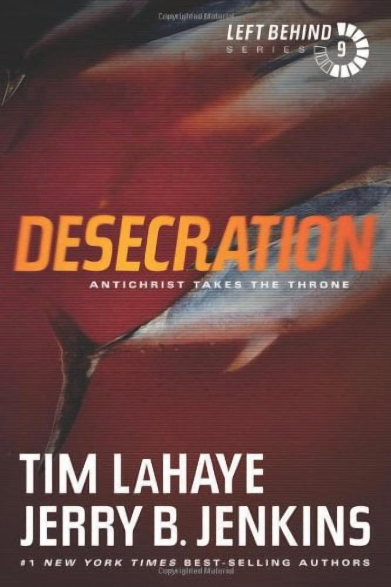 Left Behind Desecration: Antichrist Takes the Throne, Book 9, (Paperback)
