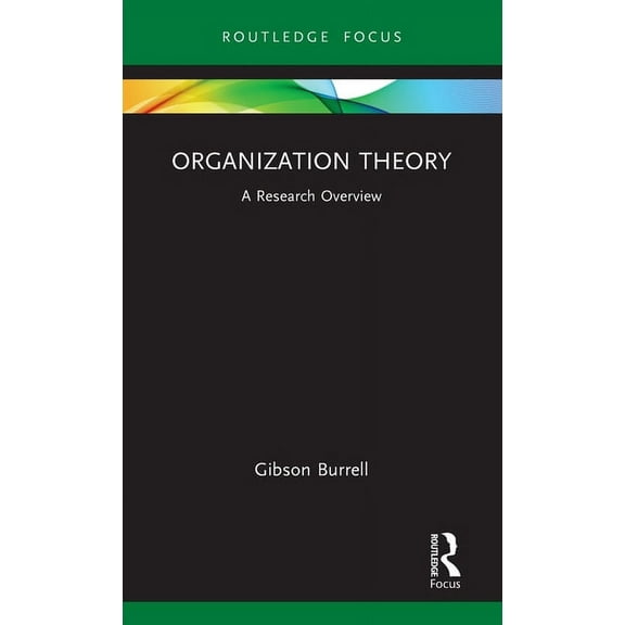 State of the Art in Business Research Organization Theory: A Research Overview, (Hardcover)