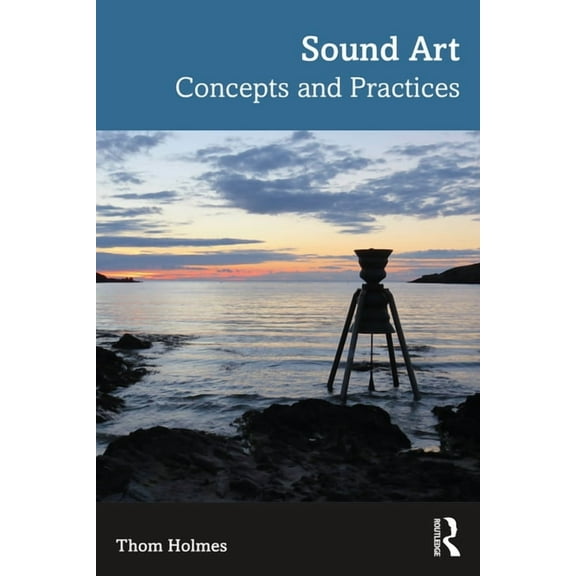 Sound Art: Concepts and Practices, (Paperback)