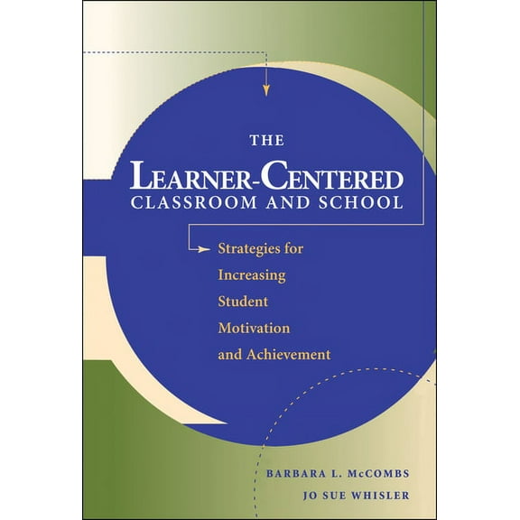 Jossey-Bass Education: The Learner-Centered Classroom and School (Hardcover)