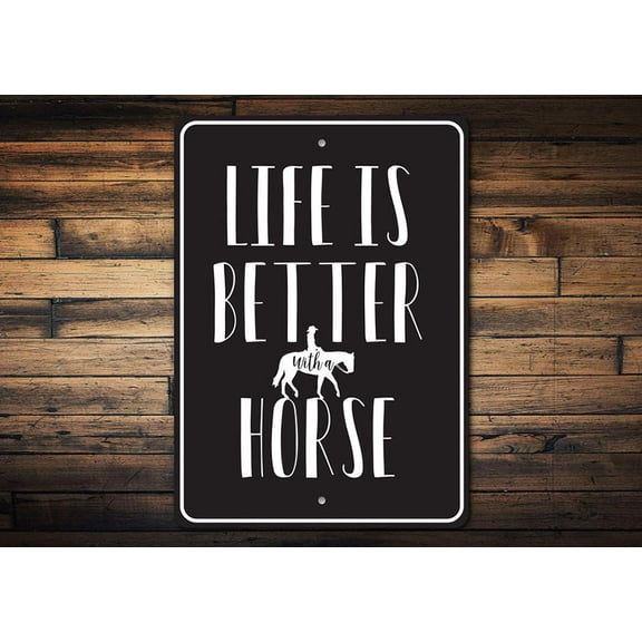 Life is Better with a Horse Novelty Sign, Metal Wall Decor - 10x14 inches