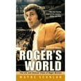 thumbnail image 1 of Pre-Owned Roger's World: The Life and Unusual Times of Roger Neilson (Paperback) by Wayne Scanlan, 1 of 1