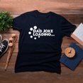 thumbnail image 4 of TotallyTorn Dad Joke Loading Novelty Sarcastic Funny Mens Graphic T Shirts, 4 of 5