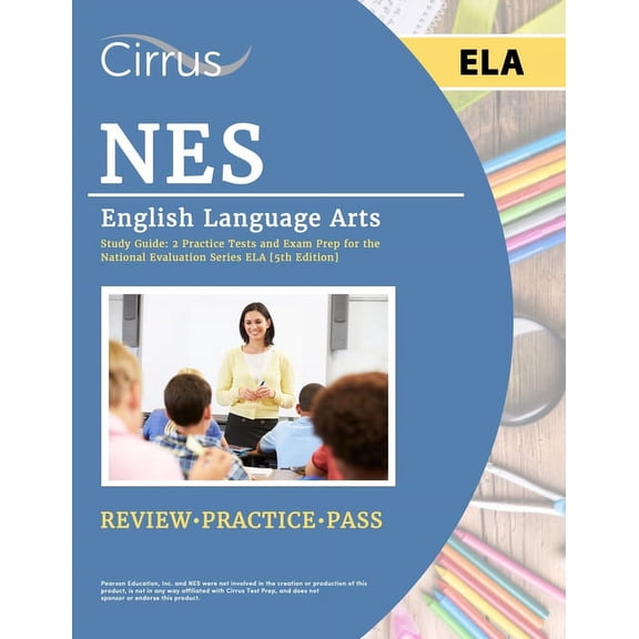 NES English Language Arts Study Guide: 2 Practice Tests and Exam Prep for the National Evaluation Series ELA [5th Editio, (Paperback)