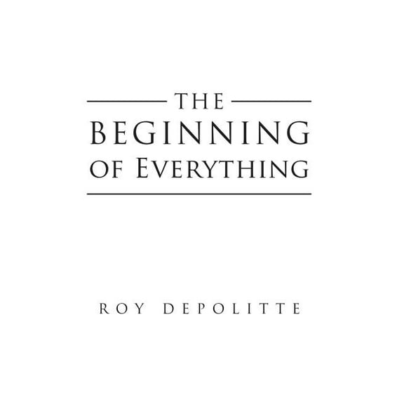 The Beginning of Everything, (Paperback)
