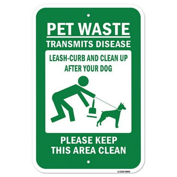 SignMission A-1218-24854 12 x 18 in. Aluminum Sign - Pet Waste Transmits Disease Leash-Curb & Clean Up After Your Dog
