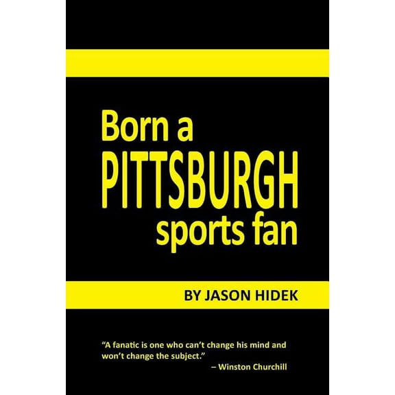 Born a Pittsburgh Sports Fan, (Paperback)