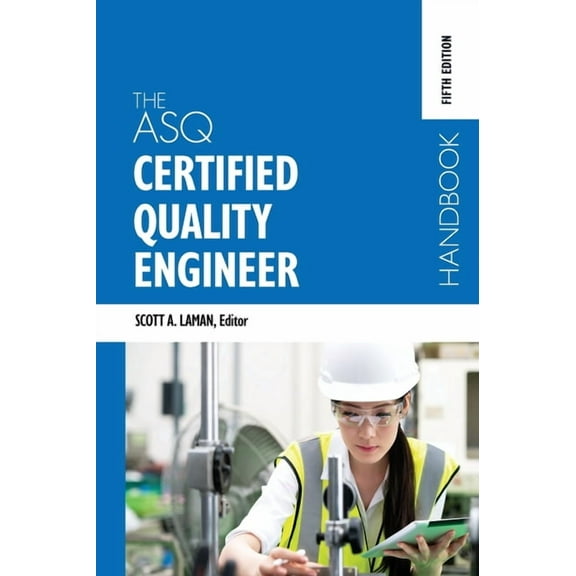 The ASQ Certified Quality Engineer Handbook, Fifth Edition, (Hardcover)