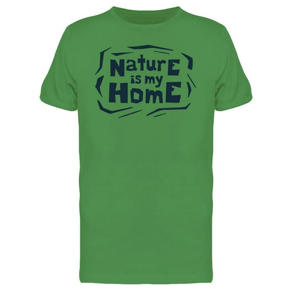Nature My Home Inspirational Tee Men's -Image by Shutterstock