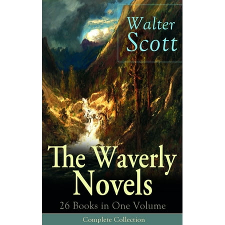 The Waverly Novels: 26 Books in One Volume - Complete Collection -
