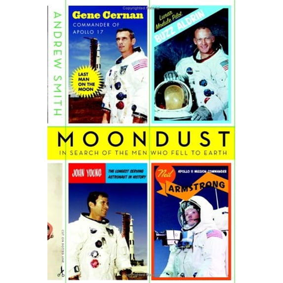 Pre-Owned Moondust: In Search of the Men Who Fell to Earth (Hardcover) 0007155417 9780007155415