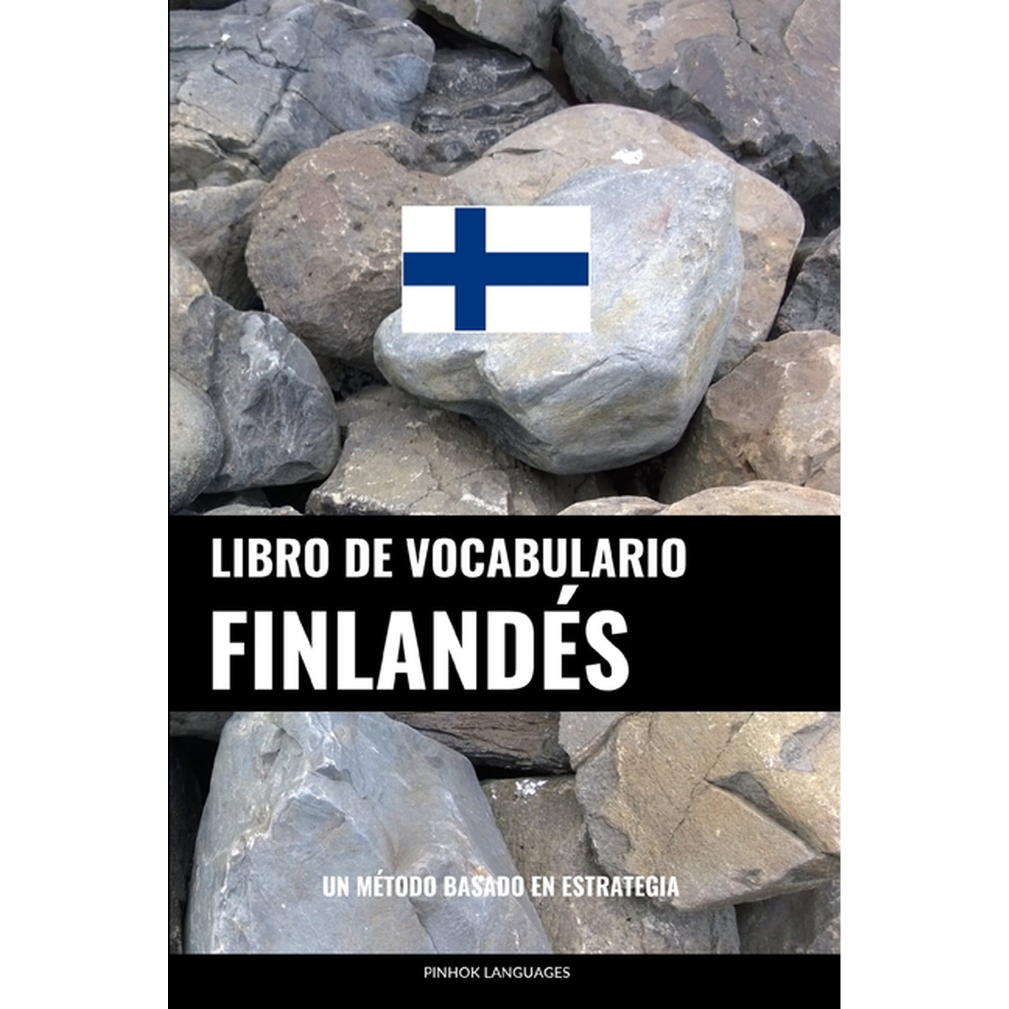Libro de vocabulario finland?s/ Finnish Vocabulary Book : Un m?todo basado en estrategia/ A method based on strategy