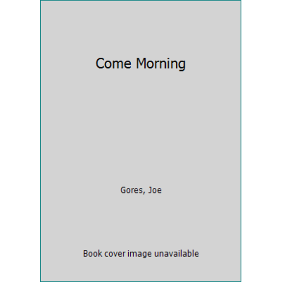 Pre-Owned Come Morning (Unknown) 0445405643 9780445405646