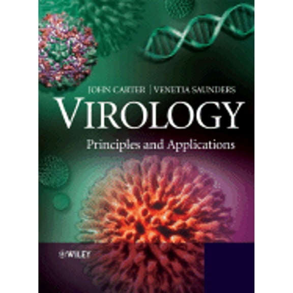 Pre-Owned Virology: Principles and Applications (Paperback) by John Carter, Professor Venetia Saunders