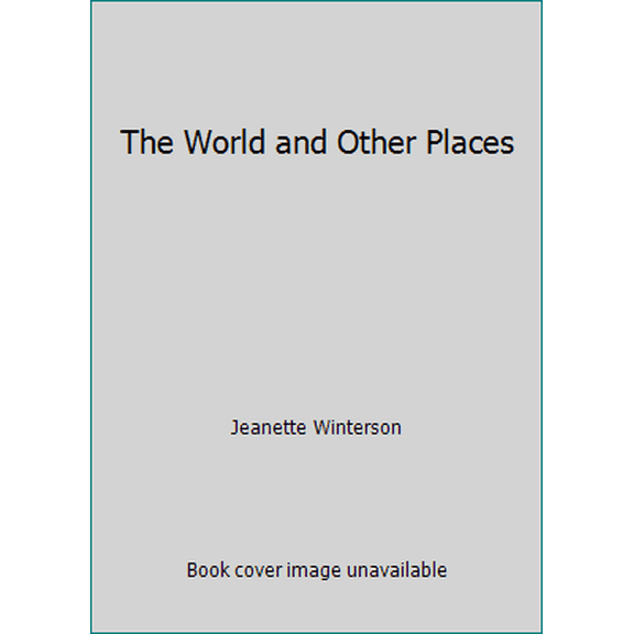 Pre-Owned The World and Other Places (Hardcover) 0224051369 9780224051361