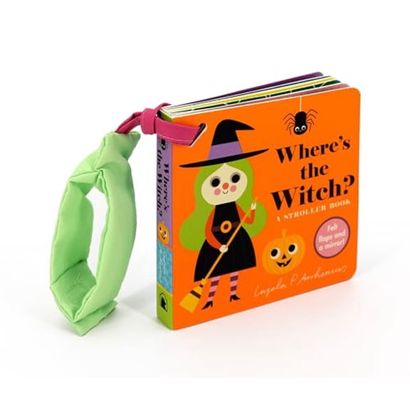 Pre-Owned Where's the Witch?: A Stroller Book: (An Interactive, Sensory Lift-the-Flap Book with Felt Flaps and a Mirror for Babies & Toddlers. Halloween Friends Include a Vampire, Skeleton, & Spider.),
