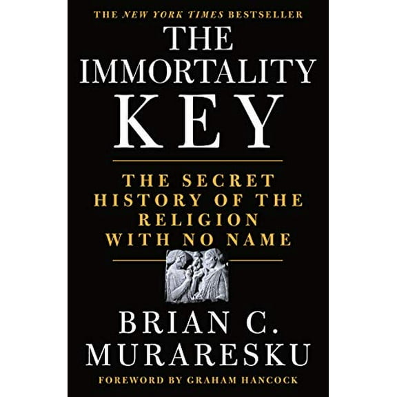 Pre-Owned The Immortality Key : The Secret History of the Religion with No Name (Hardcover) 9781250207142