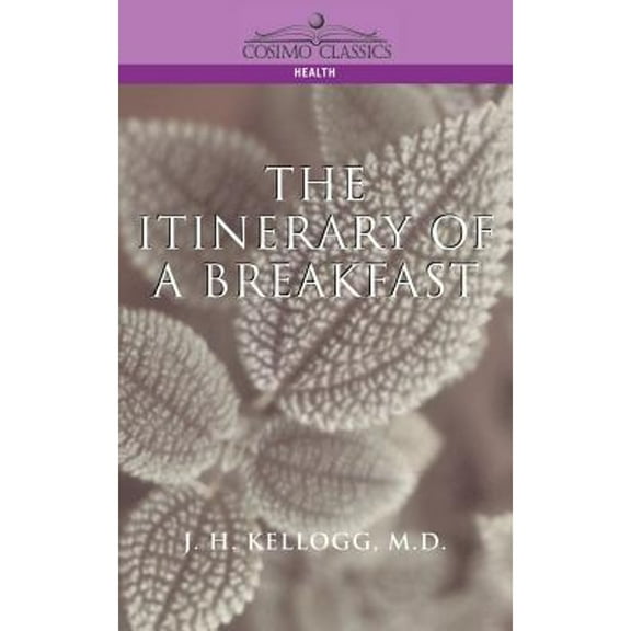 Cosimo Classics Health: The Itinerary of a Breakfast (Paperback)