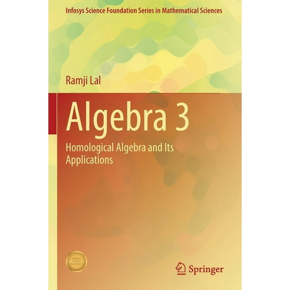 Algebra 3: Homological Algebra and Its Applications, (Paperback)