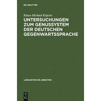 Linguistische Arbeiten Untersuchungen Zum Genussystem Der Deutschen Gegenwartssprache, Book 122, (Hardcover)
