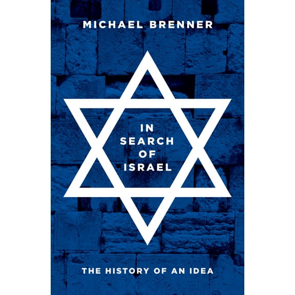 In Search of Israel: The History of an Idea, (Hardcover)