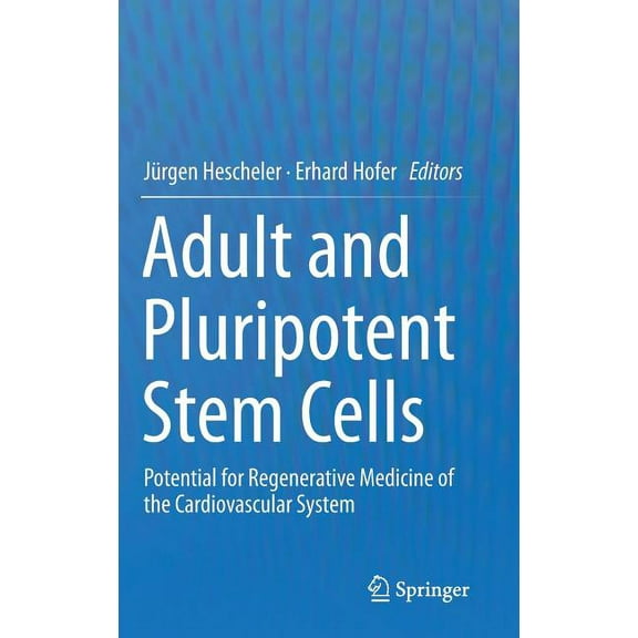 Adult and Pluripotent Stem Cells: Potential for Regenerative Medicine of the Cardiovascular System, (Hardcover)