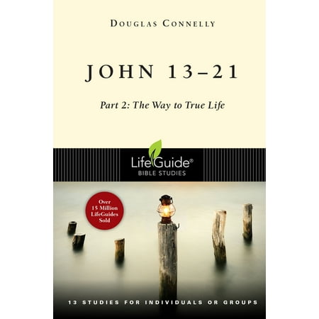 ISBN 9780830831227 product image for Lifeguide Bible Studies: John 13-21 : Part 2: The Way to True Life (Paperback) | upcitemdb.com