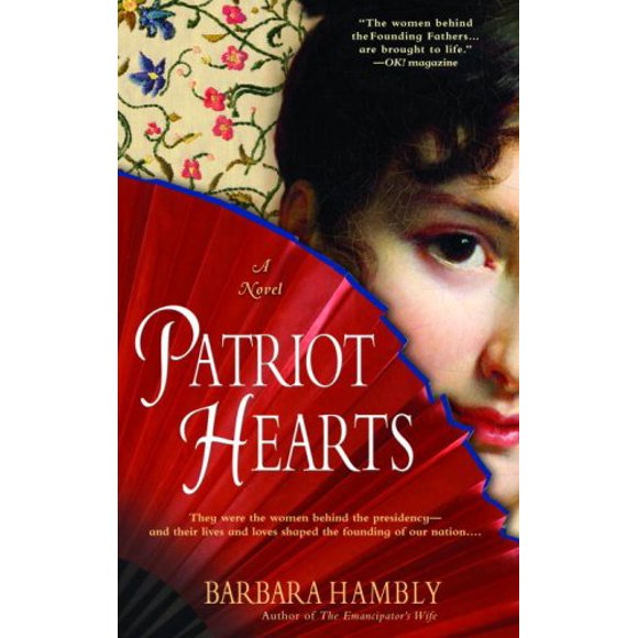 Patriot Hearts : A Novel of the Founding Mothers 9780553383379 Used / Pre-owned