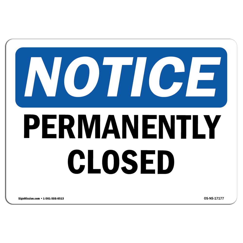 OSHA Notice - Permanently Closed Sign | Heavy Duty Sign or Label - Walmart.com - Walmart.com