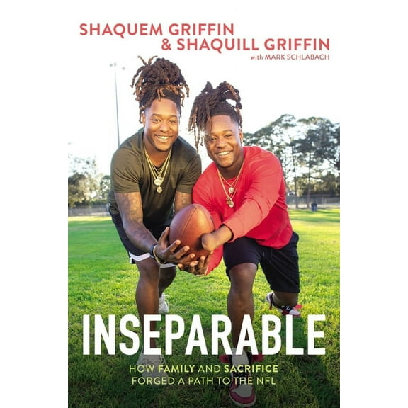Inseparable: How Family and Sacrifice Forged a Path to the NFL, (Hardcover)