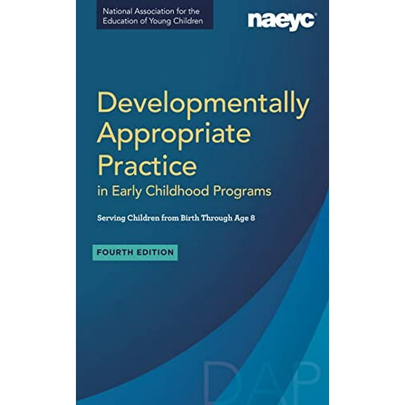 Pre-Owned Developmentally Appropriate Practice in Early Childhood Programs Serving Children from Birth Through Age 8, Fourth Edition (Fully Revised and Updated) (Paperback) 1938113950 9781938113956