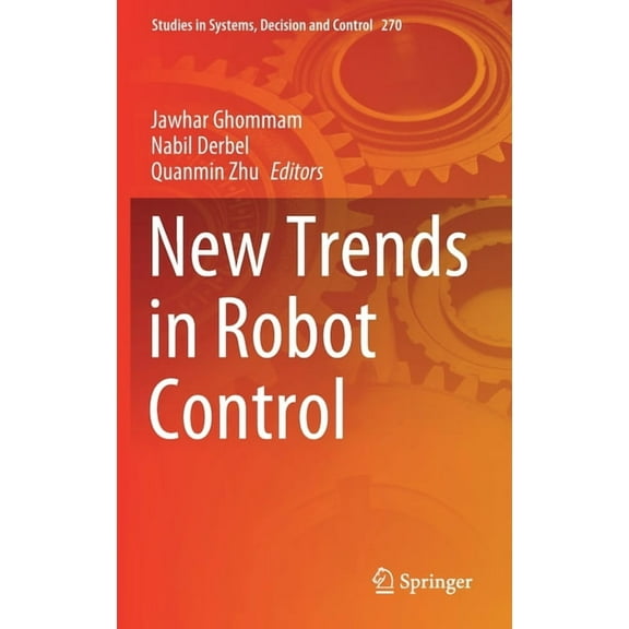 Studies in Systems, Decision and Control New Trends in Robot Control, Book 270, (Hardcover)