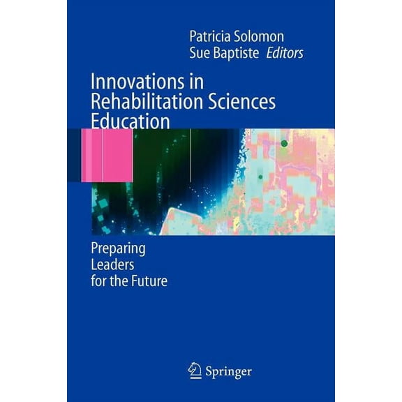 Innovations in Rehabilitation Sciences Education: Preparing Leaders for the Future, (Paperback)