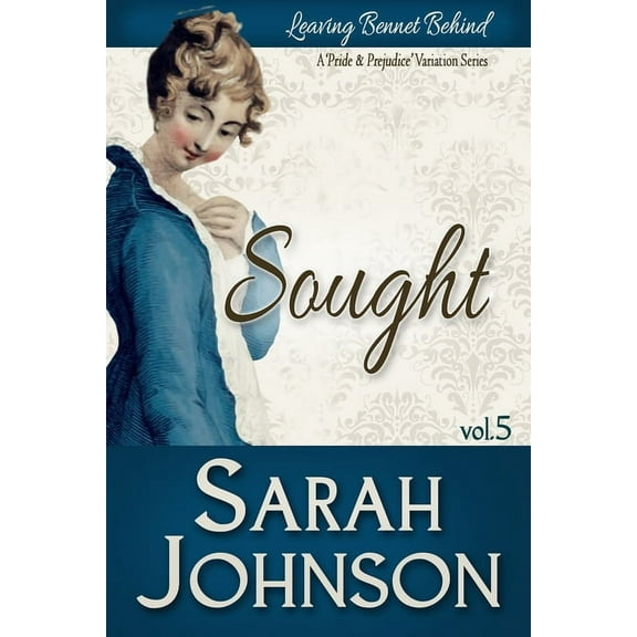 Leaving Bennet Behind: Sought (Paperback)