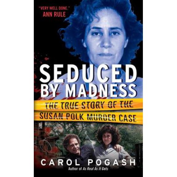 Pre-Owned Seduced by Madness: The True Story of the Susan Polk Murder Case (Mass Market Paperback) 0061535672 9780061535673