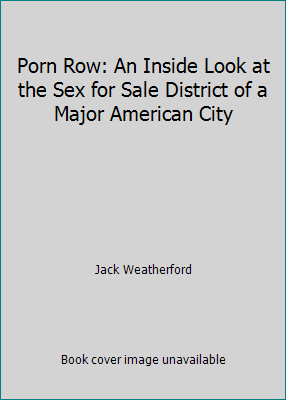 Www Amric Sex Com - Buy Porn Row: An Inside Look at the Sex for Sale District of a Major  American City [Hardcover - Used] Online at Lowest Price in Ethiopia.  284723317
