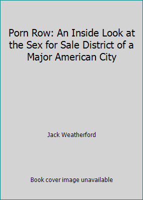 286px x 400px - Buy Porn Row: An Inside Look at the Sex for Sale District of a Major  American City [Hardcover - Used] Online at Lowest Price in Ethiopia.  284723317