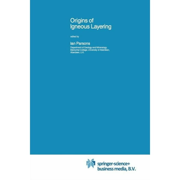 NATO Science Series C: Origins of Igneous Layering, Book 196, (Paperback)