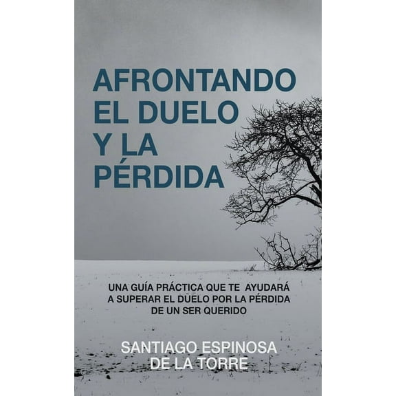 Afrontando el Duelo y la PÃ©rdida Afrontando el duelo y la pÃ©rdida, Book 1, (Paperback)