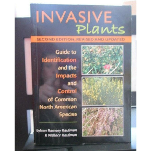 Invasive Plants: Guide to Identification and the Impacts and Control of Common North American Species
