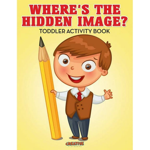Where's The Hidden Image? Toddler Activity Book (Paperback)