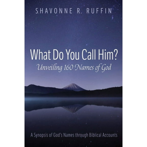What Do You Call Him? Unveiling 160 Names of God (Hardcover)