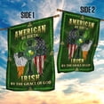 thumbnail image 5 of American By Birth. Irish By The Grace Of God Flag - House Flag (29.5" x 39.5"), 5 of 10